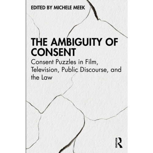 Taylor & francis ltd The Ambiguity of Consent (häftad, eng)