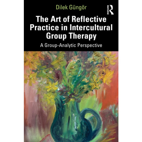 Taylor & francis ltd The Art of Reflective Practice in Intercultural Group Therapy (häftad, eng)