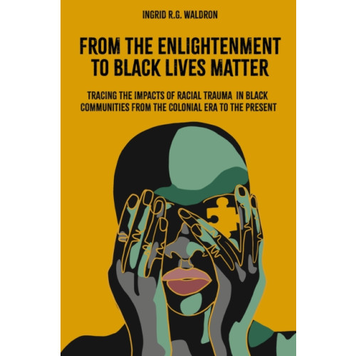 Emerald Publishing Limited From the Enlightenment to Black Lives Matter (häftad, eng)