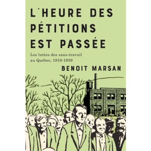 McGill-Queen's University Press L'heure Des Petitions Est Passee (häftad, fre)