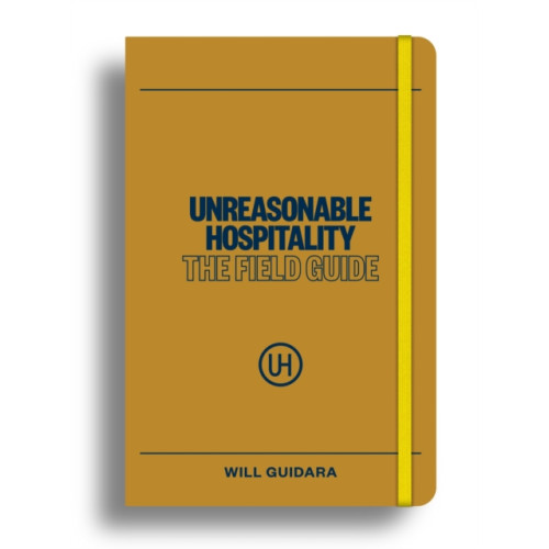 Ebury Publishing Unreasonable Hospitality: The Field Guide (häftad, eng)
