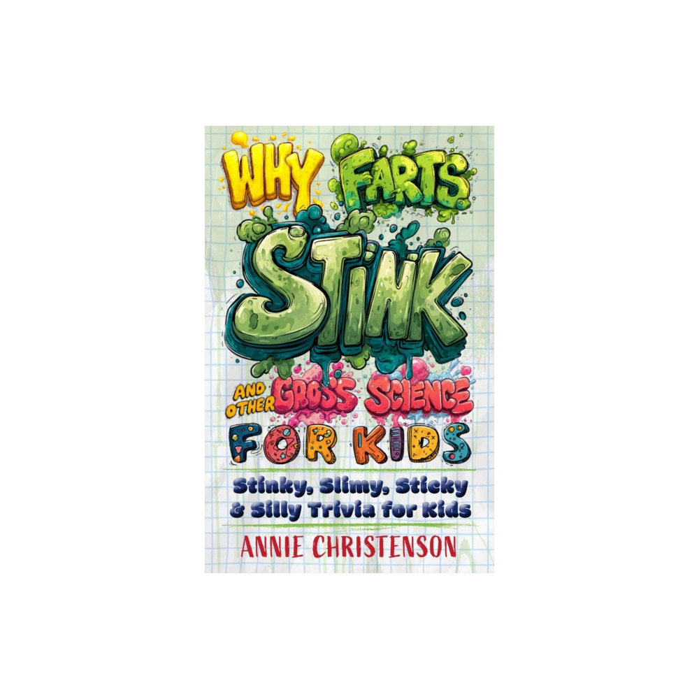 Produktbild för Why Farts Stink and Other Gross Science for Kids (häftad, eng)
