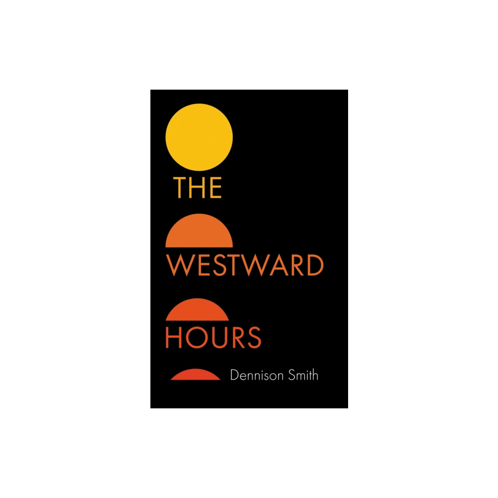 Produktbild för The Westward Hours (inbunden, eng)