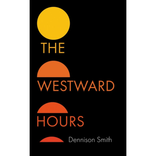 Extraordinary Books The Westward Hours (inbunden, eng)