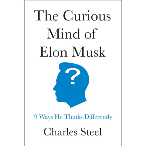 Greenleaf Book Group LLC The Curious Mind of Elon Musk (inbunden, eng)