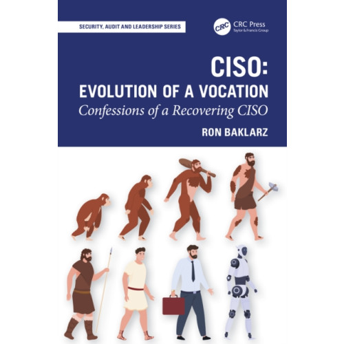 Taylor & francis ltd CISO: Evolution of a Vocation (häftad, eng)