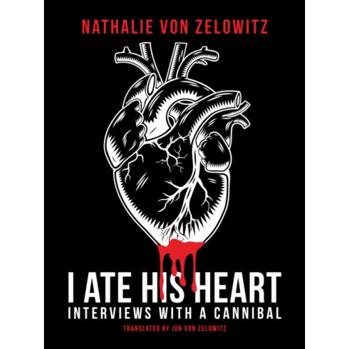 Feral House,U.S. I Ate His Heart (häftad, eng)