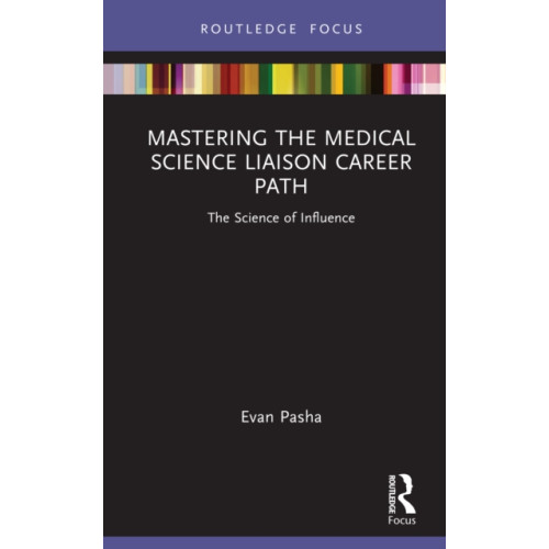 Taylor & francis ltd Mastering the Medical Science Liaison Career Path (inbunden, eng)