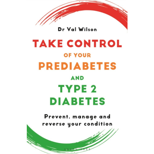 Bloomsbury Publishing PLC Take Control of Your Prediabetes and Type 2 Diabetes (häftad, eng)