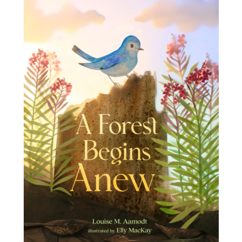 Astra Publishing House A Forest Begins Anew (inbunden, eng)