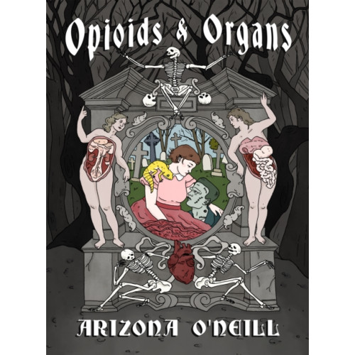 Drawn and Quarterly Opioids and Organs (inbunden, eng)