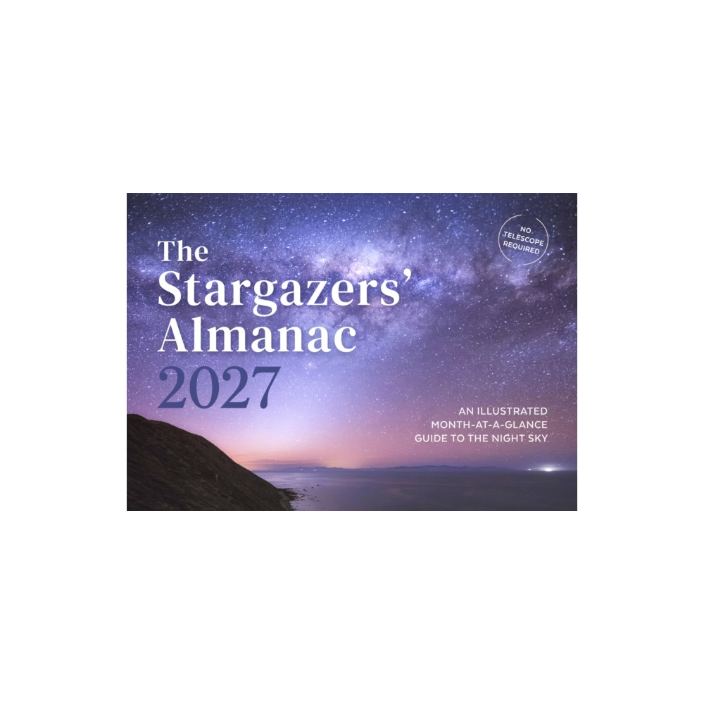Produktbild för The Stargazers' Almanac: An Illustrated Month-at-a-Glance Guide to the Night Sky (häftad, eng)