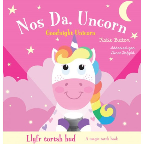 Rily Publications Ltd Llyfr Tortsh Hud: Nos Da Uncorn / Magic Torch Book: Goodnight Unicorn (bok, board book, wel)