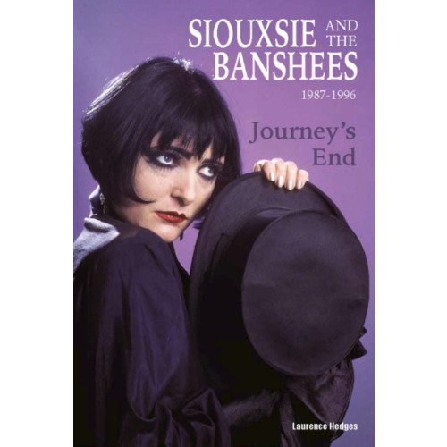 Wymer Publishing Journey’s End - Siouxsie and The Banshees 1987-1996 (häftad, eng)