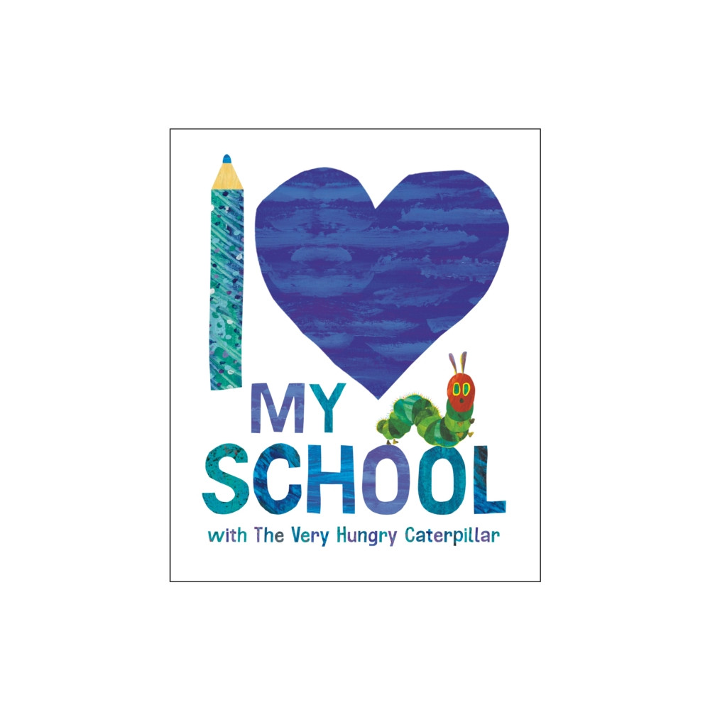 Produktbild för I Love My School with The Very Hungry Caterpillar (inbunden, eng)