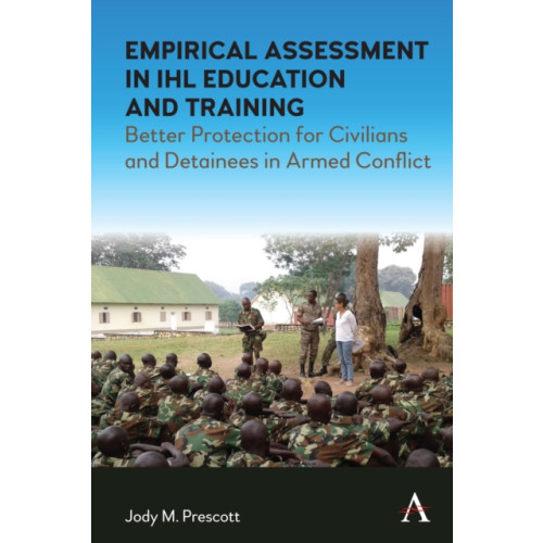 Anthem press Empirical Assessment in IHL Education and Training (häftad, eng)