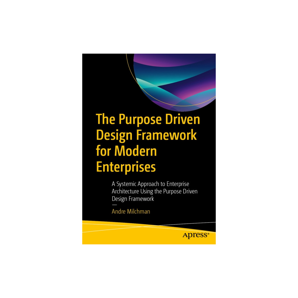 Produktbild för The Purpose Driven Design Framework for Modern Enterprises (häftad, eng)