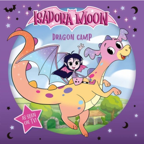 Oxford University Press Isadora Moon: Dragon Camp (Exciting picture book retelling Isadora's on-screen adventures, perfect for fans aged 4-6) (häftad, eng)