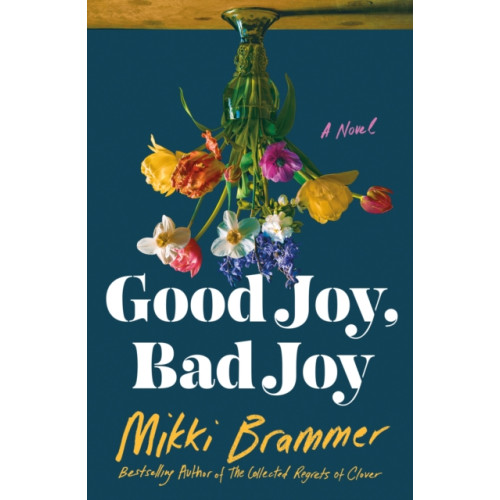 St. Martin's Publishing Group Good Joy, Bad Joy (inbunden, eng)