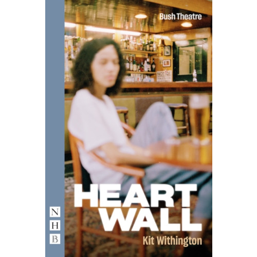 Nick Hern Books Heart Wall (häftad, eng)