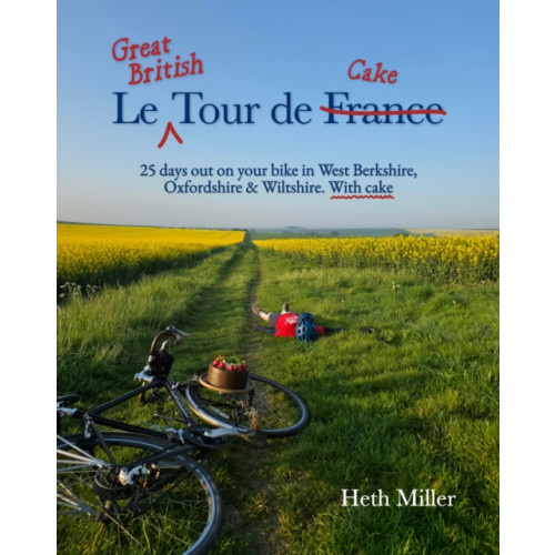 Countryside Books Le Great British Tour de Cake (häftad, eng)