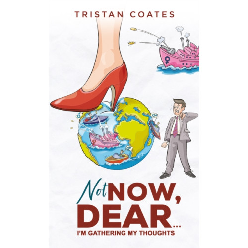 Austin Macauley Publishers Not Now, Dear… (häftad, eng)