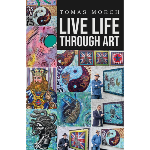 Austin Macauley Publishers Live Life Through Art (häftad, eng)
