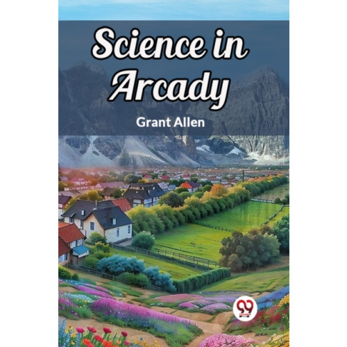 Double 9 Books LLP Science in Arcady (Edition2024) (häftad, eng)