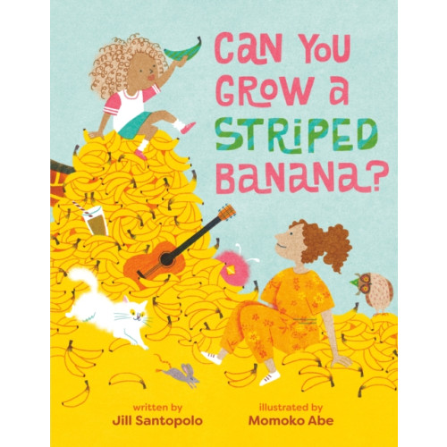 Random House USA Inc Can You Grow a Striped Banana? (inbunden, eng)