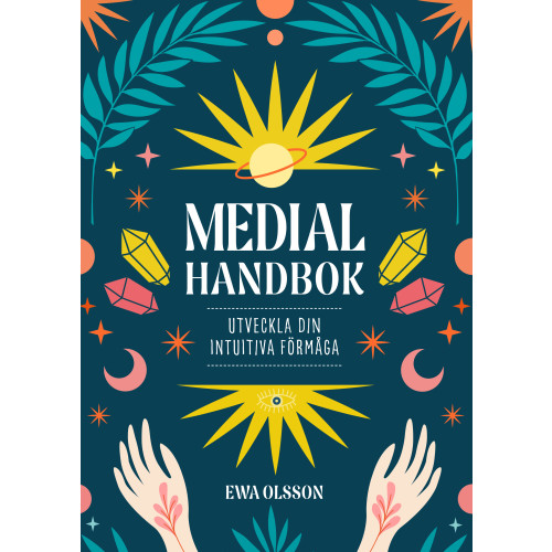 Ewa Olsson Medial handbok : utveckla din intuitiva förmåga (inbunden)