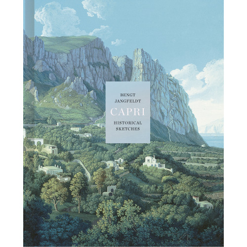Bengt Jangfeldt Capri : historical sketches (bok, klotband, eng)