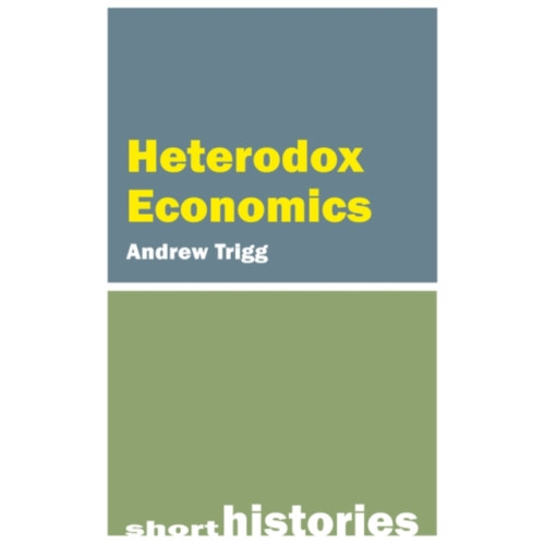 Edinburgh university press Heterodox Economics (inbunden, eng)