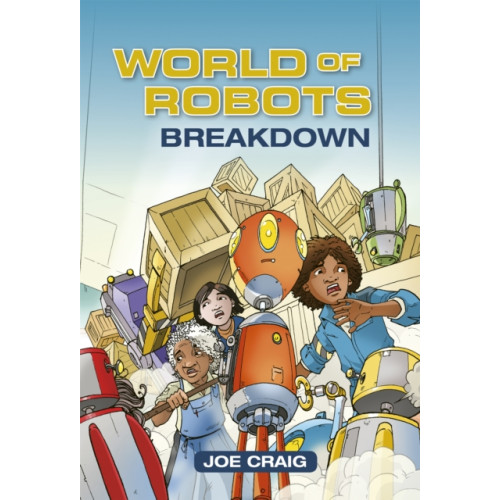 Hachette Learning Reading Planet KS2 - World of Robots: Breakdown - Level 3: Venus/Brown band (häftad, eng)