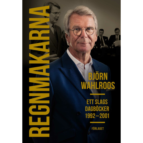 Björn Wahlroos Regnmakarna : ett slags dagböcker 1992-2001 (pocket)