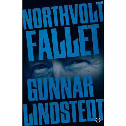Gunnar Lindstedt Northvoltfallet (inbunden)