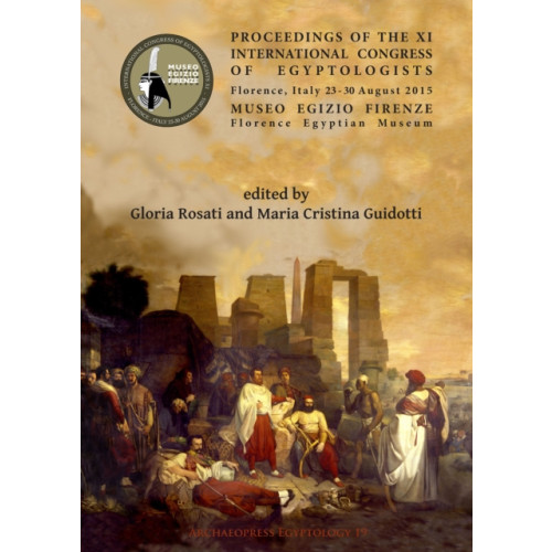 Archaeopress Proceedings of the XI International Congress of Egyptologists, Florence, Italy 23-30 August 2015 (häftad, eng)