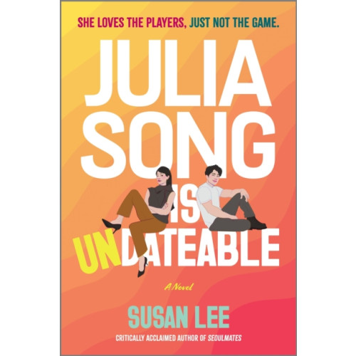 Harlequin Enterprises Ltd Julia Song Is Undateable (häftad, eng)