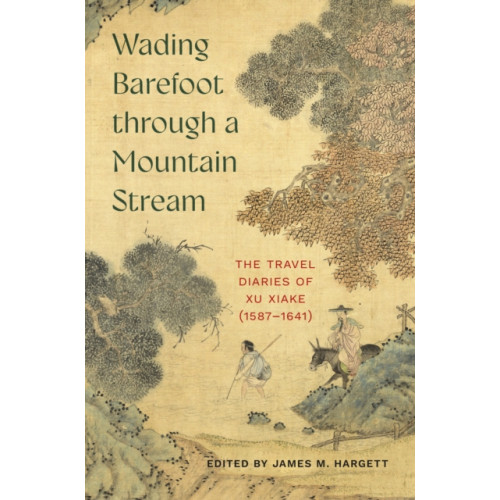 University of Washington Press Wading Barefoot through a Mountain Stream (häftad, eng)