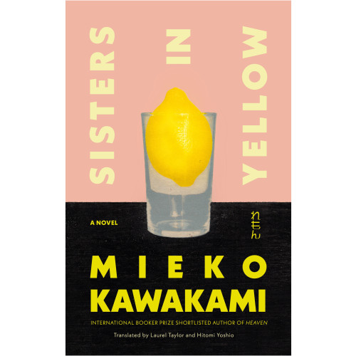 Mieko Kawakami Sisters in Yellow (häftad, eng)