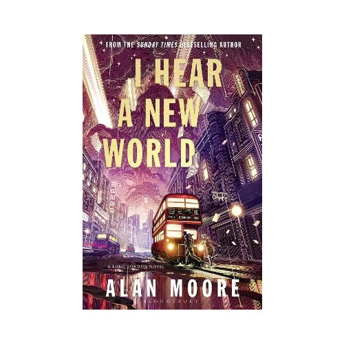 Alan Moore I Hear A New World (häftad, eng)