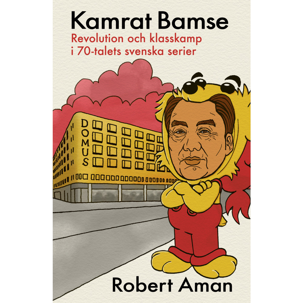 Produktbild för Kamrat Bamse : revolution och klasskamp i 70-talets svenska serier (bok, danskt band)