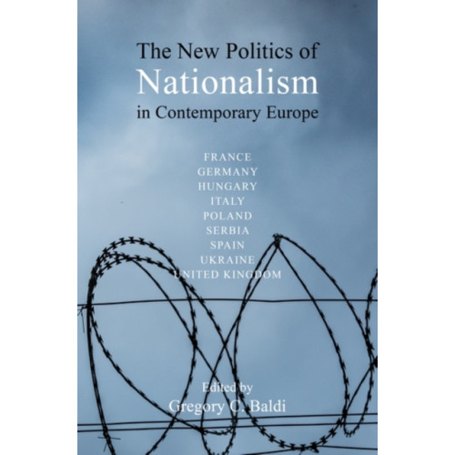 Edinburgh university press The New Politics of Nationalism in Contemporary Europe (inbunden, eng)