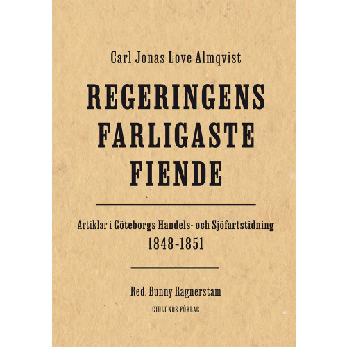 Carl Jonas Love Almqvist Regeringens farligaste fiende (inbunden)