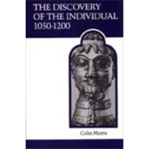 University of Toronto Press The Discovery of the Individual 1050-1200 (häftad, eng)