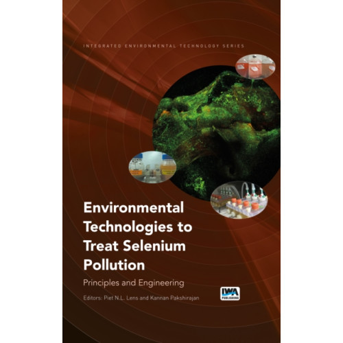 IWA Publishing Environmental Technologies to Treat Selenium Pollution (häftad, eng)