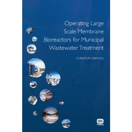IWA Publishing Operating Large Scale Membrane Bioreactors for Municipal Wastewater Treatment (häftad, eng)