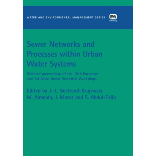 IWA Publishing Sewer Networks and Processes within Urban Water Systems (häftad, eng)