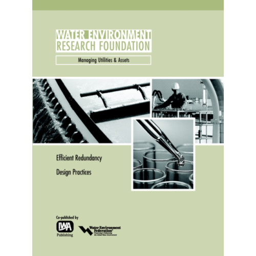 IWA Publishing Efficient Redundancy Design Practices (häftad, eng)