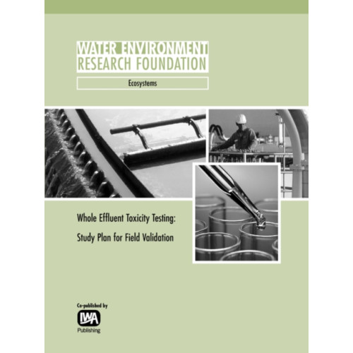 IWA Publishing Whole Effluent Toxicity Testing (häftad, eng)