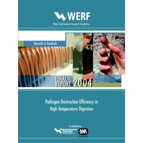 IWA Publishing Pathogen Destruction Efficiency In High Temperature Digestion (häftad, eng)